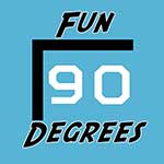Fun 90 Degrees