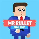 Mr. Bullet Online